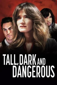 Tall, Dark and Dangerous