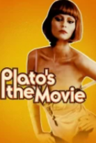 Plato’s: The Movie